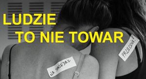 NIEWOLNICTWO TO REALNE ZAGROŻENIE. NIE STAŃ SIĘ TOWAREM