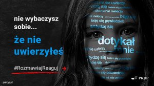 #ROZMAWIAJ#REAGUJ - KAMPANIA SPOŁECZNA PAŃSTWOWEJ KOMISJI DS. PEDOFILII