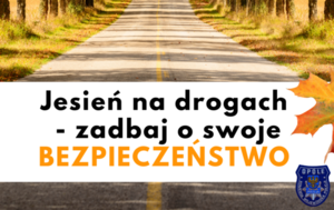 ZMIENNE WARUNKI NA DROGACH - APELUJEMY O OSTROŻNOŚĆ