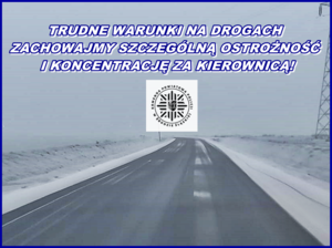 Zima. Trudne warunki na drogach. Zachowajmy szczególną ostrożność.