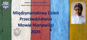 18 czerwca - Międzynarodowy Dzień Przeciwdziałania Mowie Nienawiści 2025 r.