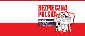 Informujemy i edukujemy - rusza kampania informacyjna MSWIA, MON i RCB