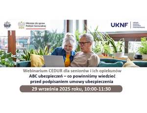 Webinarium CEDUR „ABC ubezpieczeń – co powinniśmy wiedzieć przed podpisaniem umowy ubezpieczenia”, 29 września 2025 roku