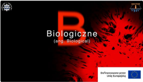 B jak biological: kiedy to, co niewidoczne, staje się groźne