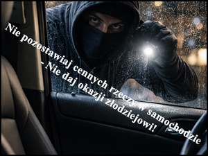 Nie pozostawiaj cennych rzeczy w samochodzie - Nie daj okazji złodziejowi
