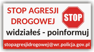 grafika przedstawia czerwony napis na białym tle Stop agresji drogowej, widziałeś-poinformuj, znak drogowy STOP oraz poniżej adres e-mail